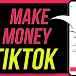 10 Surefire Ways to Get Money from Tiktok